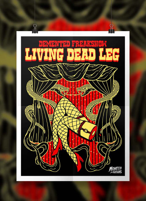 Demented Freakshow Living Dead Leg Burlesque Horror Poster